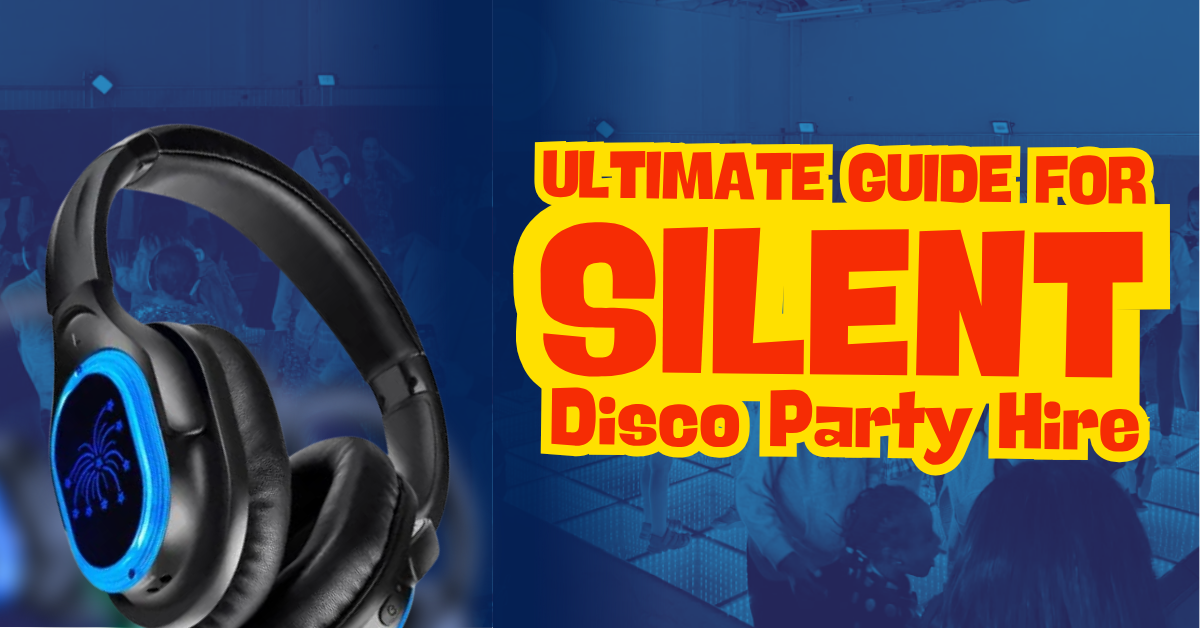 Ultimate Guide for Silent Disco Party Hire